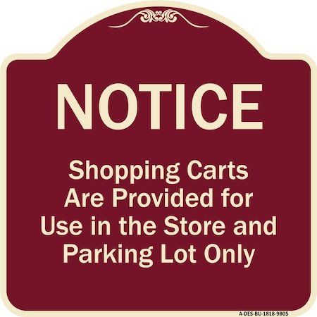 Signmission Designer Series-Notice-Shopping Carts Are Provided For Use In The Store And, BU-1818-9805 A-DES-BU-1818-9805